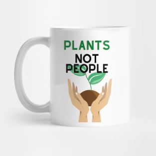 Plants not People Mug